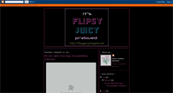 Desktop Screenshot of flipsyjuicy.blogspot.com