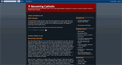 Desktop Screenshot of becomingcatholic.blogspot.com