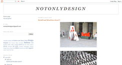 Desktop Screenshot of notonlydesign.blogspot.com