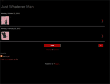Tablet Screenshot of justwhateverman.blogspot.com