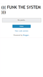 Mobile Screenshot of funkthesystem.blogspot.com