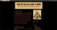 Desktop Screenshot of howdoyoukillwhatisdead.blogspot.com