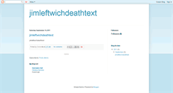 Desktop Screenshot of jimleftwichdeathtext.blogspot.com