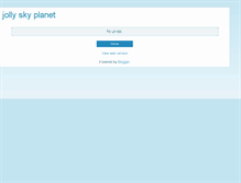 Tablet Screenshot of jollyskyplanet.blogspot.com