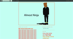 Desktop Screenshot of almost-ninja.blogspot.com
