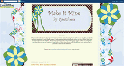 Desktop Screenshot of makeitminebygretchen.blogspot.com