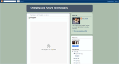 Desktop Screenshot of emergingandfuturetechnologies.blogspot.com