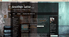 Desktop Screenshot of another-latte.blogspot.com