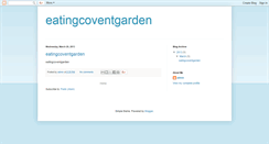 Desktop Screenshot of eatingcoventgarden.blogspot.com