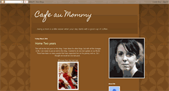 Desktop Screenshot of cafeaumommy.blogspot.com