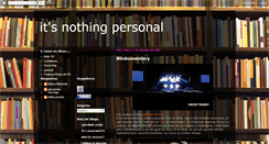 Desktop Screenshot of itisnothingpersonal.blogspot.com