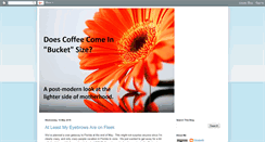 Desktop Screenshot of doescoffeecomeinbucketsize.blogspot.com