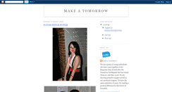 Desktop Screenshot of make-a-tomorrow.blogspot.com