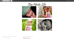 Desktop Screenshot of ourhecticlife.blogspot.com