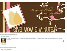 Tablet Screenshot of givemomaminute.blogspot.com