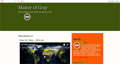 Desktop Screenshot of matterofgray.blogspot.com