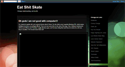 Desktop Screenshot of eatshitskate.blogspot.com