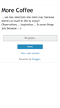 Mobile Screenshot of morecoffee.blogspot.com