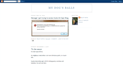 Desktop Screenshot of mydogsballs.blogspot.com