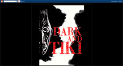 Desktop Screenshot of darkandtiki.blogspot.com