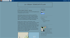 Desktop Screenshot of lagrantenochtitlan-m3xica.blogspot.com