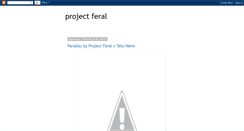 Desktop Screenshot of projectferal.blogspot.com