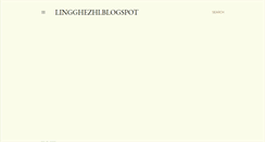 Desktop Screenshot of lingghezhi.blogspot.com