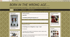 Desktop Screenshot of borninthewrongage.blogspot.com