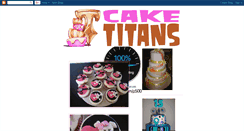 Desktop Screenshot of caketitans.blogspot.com