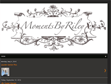 Tablet Screenshot of momentsbyriley.blogspot.com