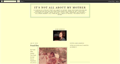 Desktop Screenshot of itsnotallaboutmymother.blogspot.com