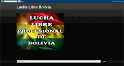 Desktop Screenshot of luchalibreboliviawrestlingbolivia.blogspot.com