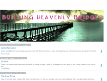 Tablet Screenshot of buildingheavenlybridges.blogspot.com