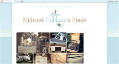Desktop Screenshot of midwestcottageandfinds.blogspot.com
