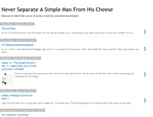 Tablet Screenshot of neverseparateasimplemanfromhischeese.blogspot.com