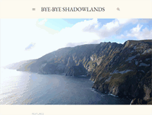 Tablet Screenshot of byebyeshadowlands.blogspot.com