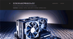 Desktop Screenshot of eurohardware24.blogspot.com