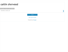 Tablet Screenshot of caitlinsherwood.blogspot.com