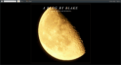 Desktop Screenshot of ablogbyblake.blogspot.com