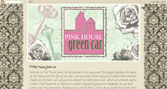Desktop Screenshot of pinkhousegreencar.blogspot.com