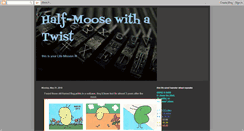 Desktop Screenshot of half-moosewithatwist.blogspot.com