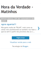 Mobile Screenshot of horadaverdadematinhos.blogspot.com