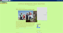 Desktop Screenshot of littlemomentsthatmatter.blogspot.com