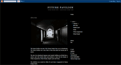 Desktop Screenshot of futurepavillion.blogspot.com