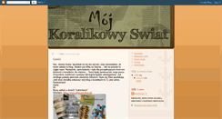 Desktop Screenshot of koralikowy-swiat.blogspot.com