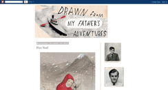 Desktop Screenshot of drawnfrommyfathersadventures.blogspot.com