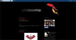 Desktop Screenshot of johnpleasestop.blogspot.com