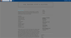 Desktop Screenshot of okmaybejustasliver.blogspot.com