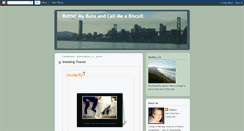 Desktop Screenshot of buttermybunsandcallmeabiscuit.blogspot.com