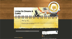 Desktop Screenshot of livingondreams-coffee.blogspot.com